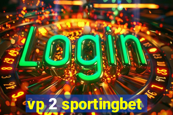 vp 2 sportingbet